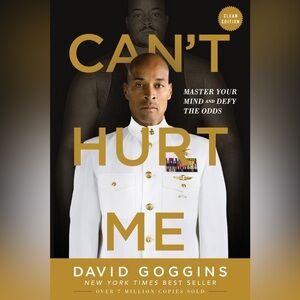Can't Hurt Me - Master Your Mind and Defy the Odds by David Goggins Best Seller